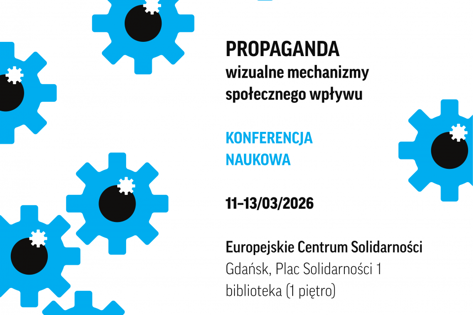 Konferencja naukowa "Propaganda. Wizualne mechanizmy społecznego wpływu"