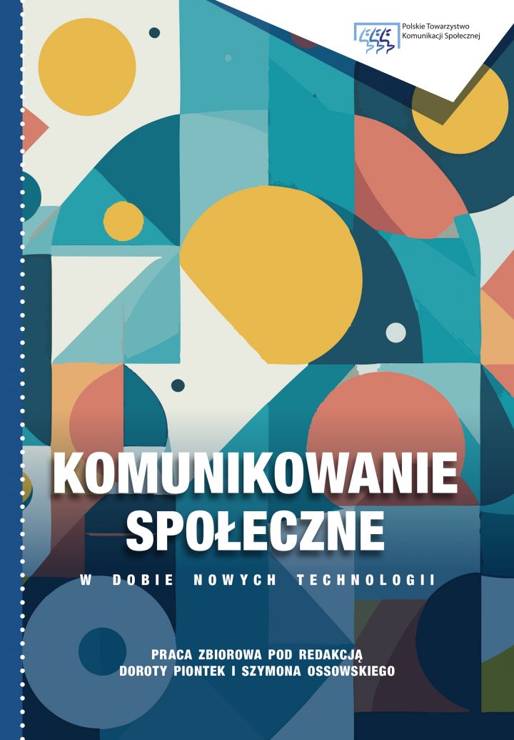 Komunikowanie społeczne w dobie nowych technologii (Wydanie 2, 2025)
