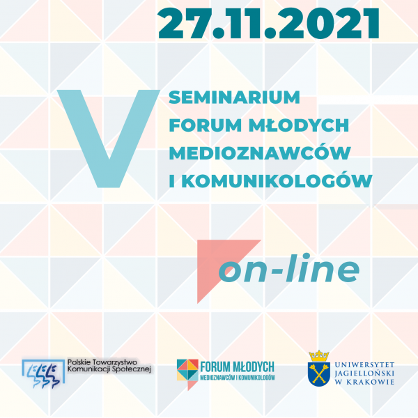 V Ogólnopolskie Seminarium Młodych Medioznawców i Komunikologów, Kraków, 27.11.2021 r.